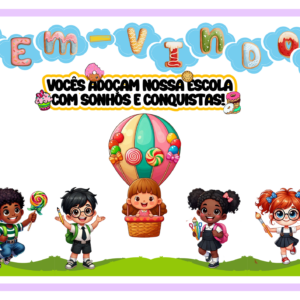 🎉Painel Volta às Aulas -  Tema: Vocês Adoçam a Nossa Escola! 🍭
