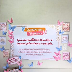 🦋 PAINEL ENCONTRO DAS MULHERES + CARTÕES MOTIVACIONAIS 🦋
